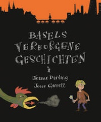 Abbildung von: Basels verborgene Geschichten - Bergli Books ein Imprint von Helvetiq