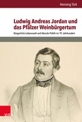 Cover: Ludwig Andreas Jordan und das Pf&auml;lzer Weinb&uuml;rgertum - Vandenhoeck & Ruprecht