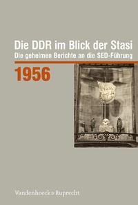 Abbildung von: Die DDR im Blick der Stasi 1956 - Vandenhoeck & Ruprecht