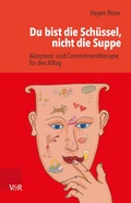 Cover: Du bist die Sch&uuml;ssel, nicht die Suppe - Vandenhoeck & Ruprecht