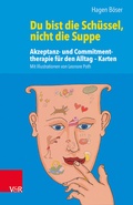 Cover: Du bist die Sch&uuml;ssel, nicht die Suppe - Vandenhoeck & Ruprecht