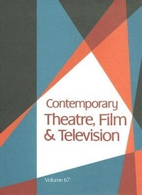 Abbildung von: Contemporary Theatre, Film and Television - Cengage Gale