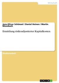 Enlarge image Cover: Ermittlung risikoadjustierter Kapitalkosten - GRIN Verlag