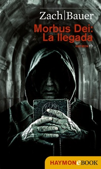 Abbildung von: Morbus Dei: La llegada - Haymon Verlag