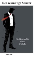 Cover: Der reum&uuml;tige S&uuml;nder - BoD - Books on Demand