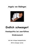 Cover: Endlich schwanger! Hom&ouml;opathie bei unerf&uuml;lltem Kinderwunsch - epubli