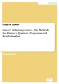 Cover: Lineare Einfachregression - Die Methode der kleinsten Quadrate; Prognosen und Residualanalyse - diplom.de