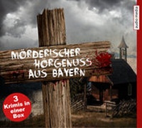 Abbildung von: Mörderischer Hörgenuss aus Bayern - Audio Media Verlag