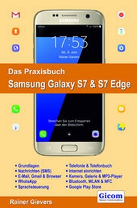 Abbildung von: Das Praxisbuch Samsung Galaxy S7 & S7 Edge - Handbuch für Einsteiger - Gievers, Rainer