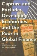 Cover: Capture and Exclude - Developing Economies and the Poor in Global Finance - Tulika