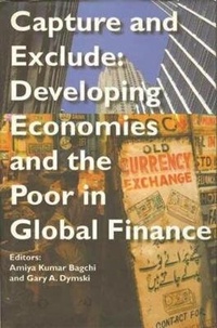 Enlarge image Cover: Capture and Exclude - Developing Economies and the Poor in Global Finance - Tulika
