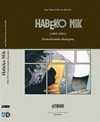 Abbildung von: Habeko mik (1982-1991) : euskal komiki ahalegima - Universidad de Deusto