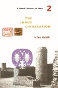 Cover: A People's History of India 2 - The Indus Civilization - Tulika Books