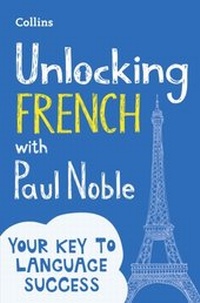 Abbildung von: Unlocking French with Paul Noble - Collins