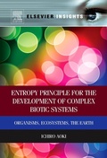 Cover: Entropy Principle for the Development of Complex Biotic Systems - Elsevier