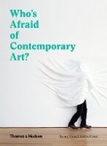 Cover: Who's Afraid of Contemporary Art? - Thames & Hudson Ltd