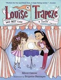 Cover: Louise Trapeze Will Not Lose a Tooth - Random House Books for Young Readers