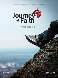 Enlarge image Cover: Journey of Faith for Teens, Inquiry Leader Guide - Liguori Publications