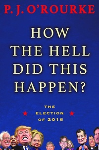 Enlarge image Cover: How the Hell Did This Happen? - Grove Press / Atlantic Monthly Press