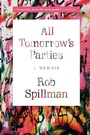 Cover: All Tomorrow's Parties - Grove Press / Atlantic Monthly Press