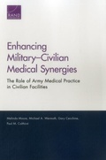 Cover: Enhancing Military-Civilian Medical Synergies - RAND
