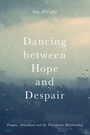 Cover: Dancing between Hope and Despair - Bloomsbury Academic