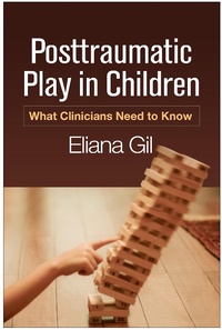 Enlarge image Cover: Posttraumatic Play in Children - Guilford Press
