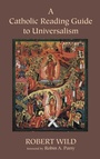 Cover: A Catholic Reading Guide to Universalism - Wipf & Stock Publishers