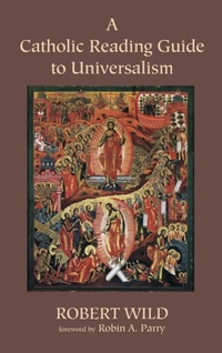 Enlarge image Cover: A Catholic Reading Guide to Universalism - Wipf & Stock Publishers