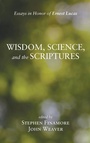 Cover: Wisdom, Science, and the Scriptures - Wipf & Stock Publishers