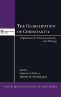Cover: The Globalization of Christianity - Wipf & Stock Publishers