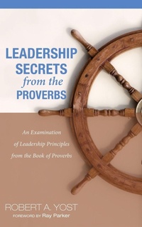 Enlarge image Cover: Leadership Secrets from the Proverbs - Wipf & Stock Publishers