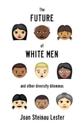 Cover: The Future of White Men and Other Diversity Dilemmas - Open Road Media