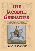 Cover: The Jacobite Grenadier - AUTHORHOUSE