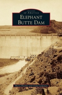 Enlarge image Cover: Elephant Butte Dam - Arcadia Publishing Library Editions