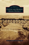 Cover: Clifton and Morenci Mining District - Arcadia Publishing Library Editions