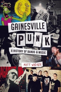 Enlarge image Cover: Gainesville Punk - Arcadia Publishing (SC)