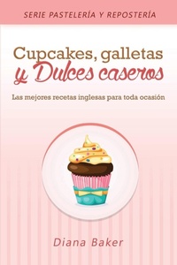 Abbildung von: Cupcakes, Galletas y Dulces Caseros - Editorial Imagen