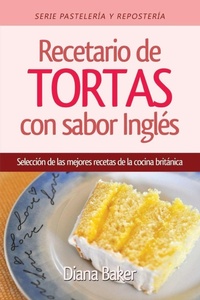 Abbildung von: Recetario de Tortas y Pasteles con sabor ingles - Editorial Imagen