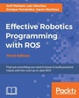 Cover: Effective Robotics Programming with ROS - Packt Publishing