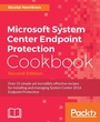 Cover: Microsoft System Center Endpoint Protection Cookbook - Packt Publishing
