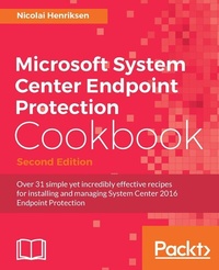 Enlarge image Cover: Microsoft System Center Endpoint Protection Cookbook - Packt Publishing