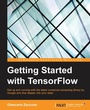 Cover: Getting Started with TensorFlow - Packt Publishing