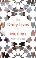Cover: The Daily Lives of Muslims - Zed Books Ltd