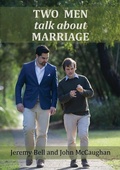 Cover: Two Men Talk About Marriage - Connor Court Publishing Pty Ltd