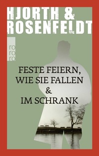Abbildung von: Feste feiern wie sie fallen & Im Schrank - Rowohlt Taschenbuch