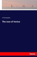 Cover: The rose of Venice - Hansebooks