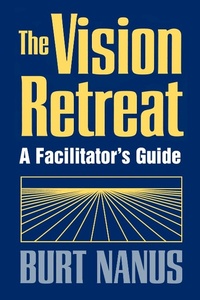 Enlarge image Cover: The Vision Retreat Set, A Facilitator's Guide - Jossey-Bass
