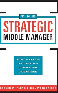 Enlarge image Cover: The Strategic Middle Manager - Jossey-Bass