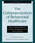 Cover: The Computerization of Behavioral Healthcare - Jossey-Bass
